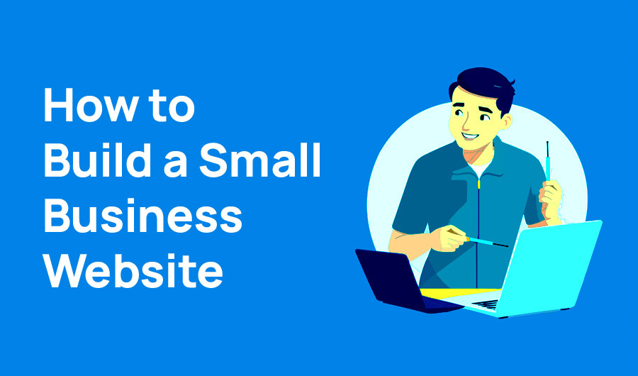 How to Build a Small Business Website