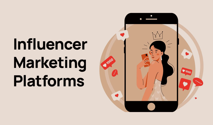 Influencer Marketing Platforms