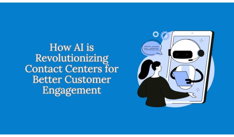 How AI is Revolutionizing Contact Centers for Better Customer Engagement